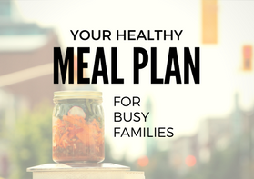 Healthy Meal Plan for Busy Families